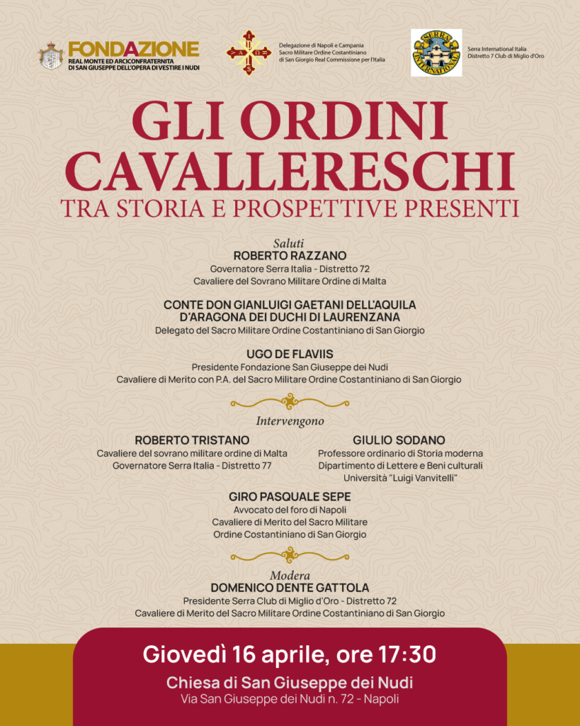 Locandina evento Gli Ordini Cavallereschi tra storia e prospettive presenti, Napoli, 16 aprile ore 17:30
